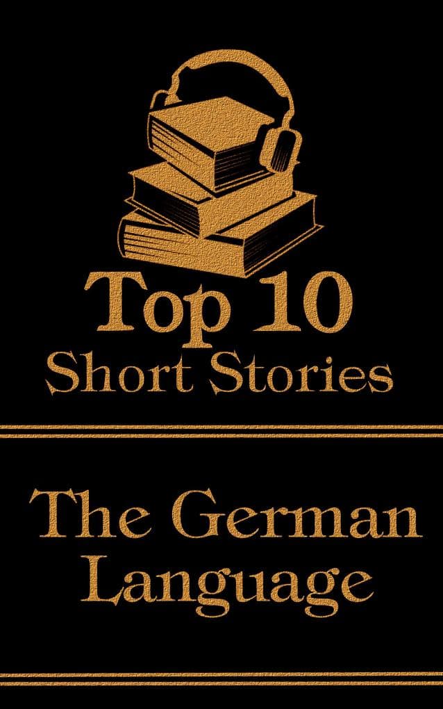 The Top 10 Short Stories - The German Language