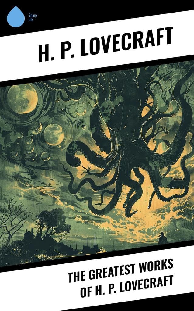 The Greatest Works of H. P. Lovecraft