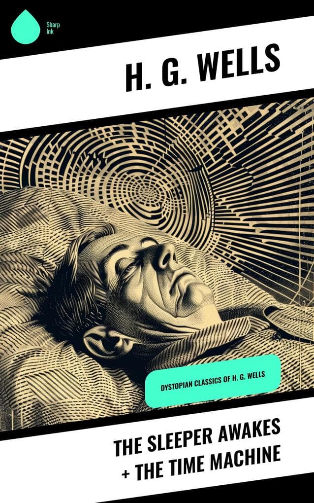 The Sleeper Awakes + The Time Machine