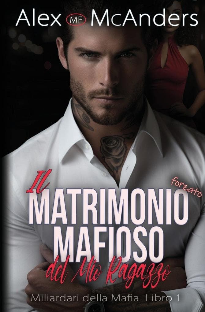 Il Matrimonio mafioso forzato del mio ragazzo