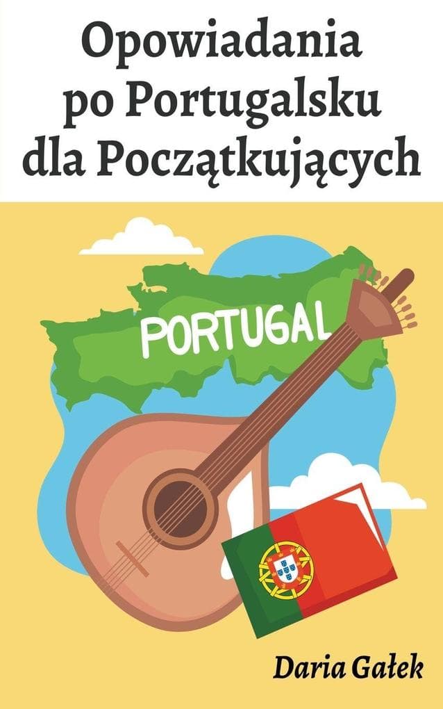 Opowiadania po Portugalsku dla Pocztkujcych