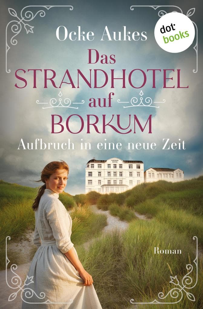 Das Strandhotel auf Borkum - Aufbruch in eine neue Zeit