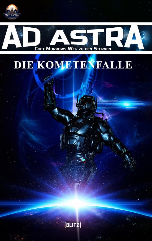 Ad Astra - Chet Morrows Weg zu den Sternen, Neue Abenteuer 02: Die Kometenfalle