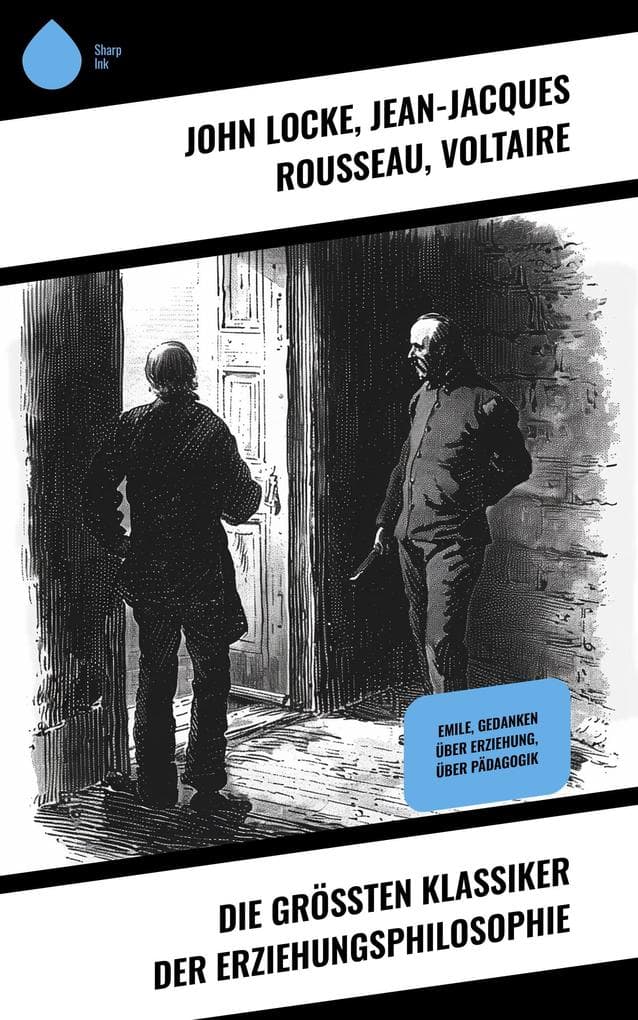Die größten Klassiker der Erziehungsphilosophie
