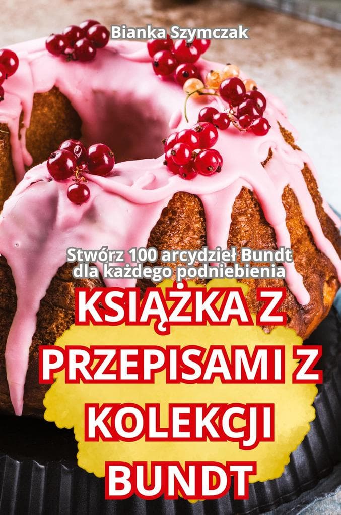 KSIKA Z PRZEPISAMI Z KOLEKCJI BUNDT