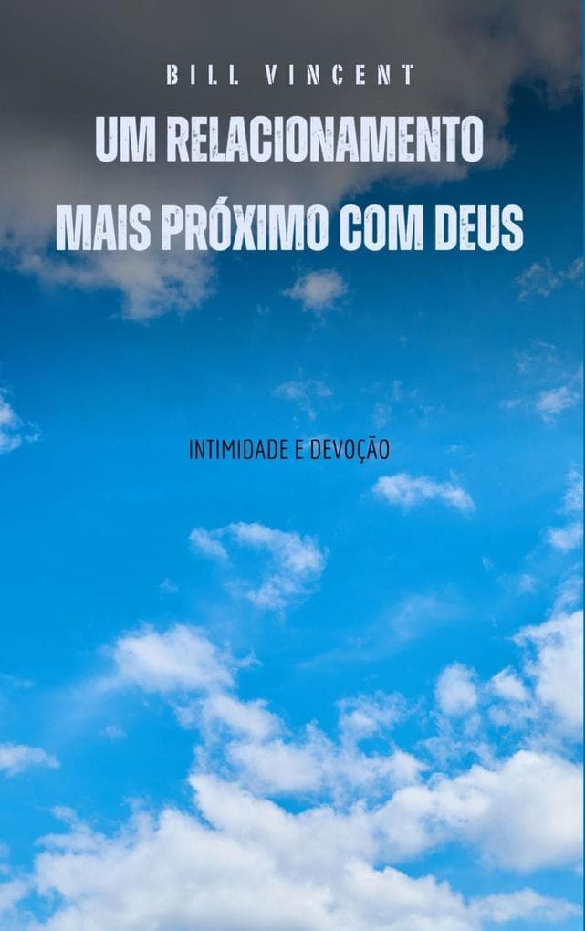 Um relacionamento mais proximo com Deus