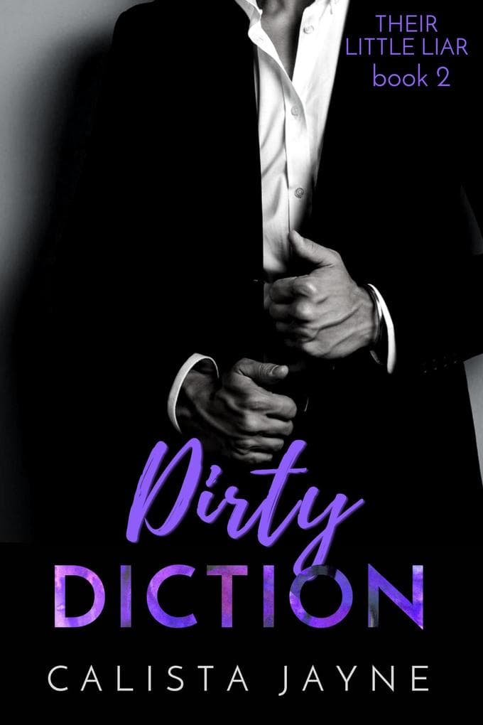 Dirty Diction (Their Little Liar, #2)