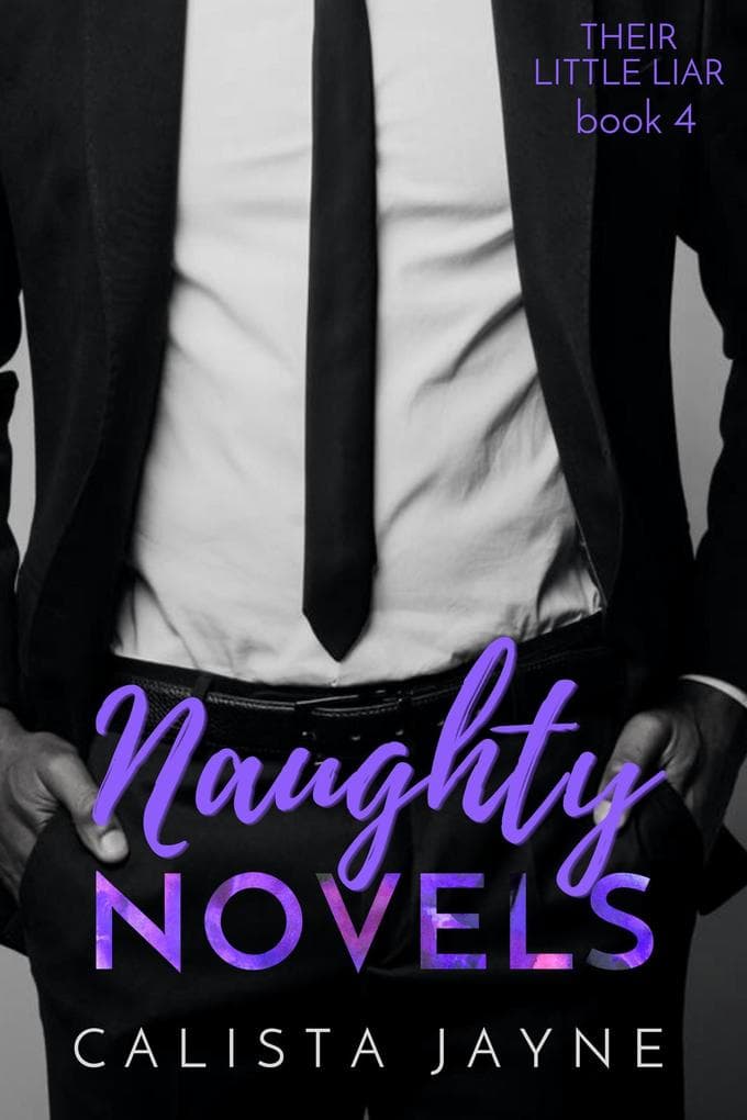 Naughty Novels (Their Little Liar, #4)