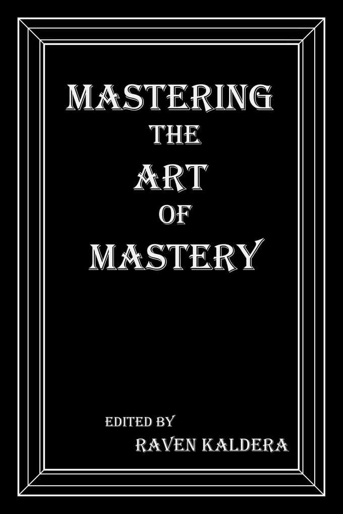 Mastering the Art of Mastery Ebook