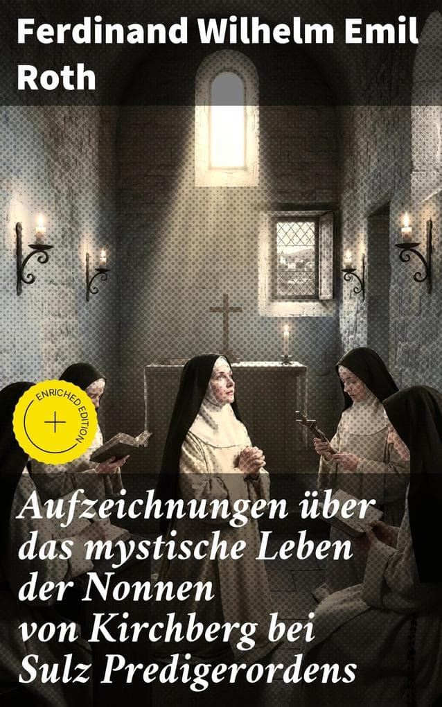 Aufzeichnungen über das mystische Leben der Nonnen von Kirchberg bei Sulz Predigerordens