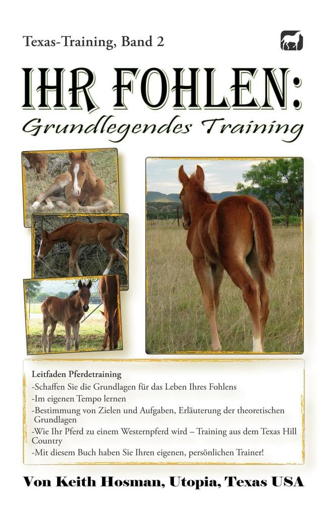 Ihr Fohlen: Grundlegendes Training (Texas-Training, #2)