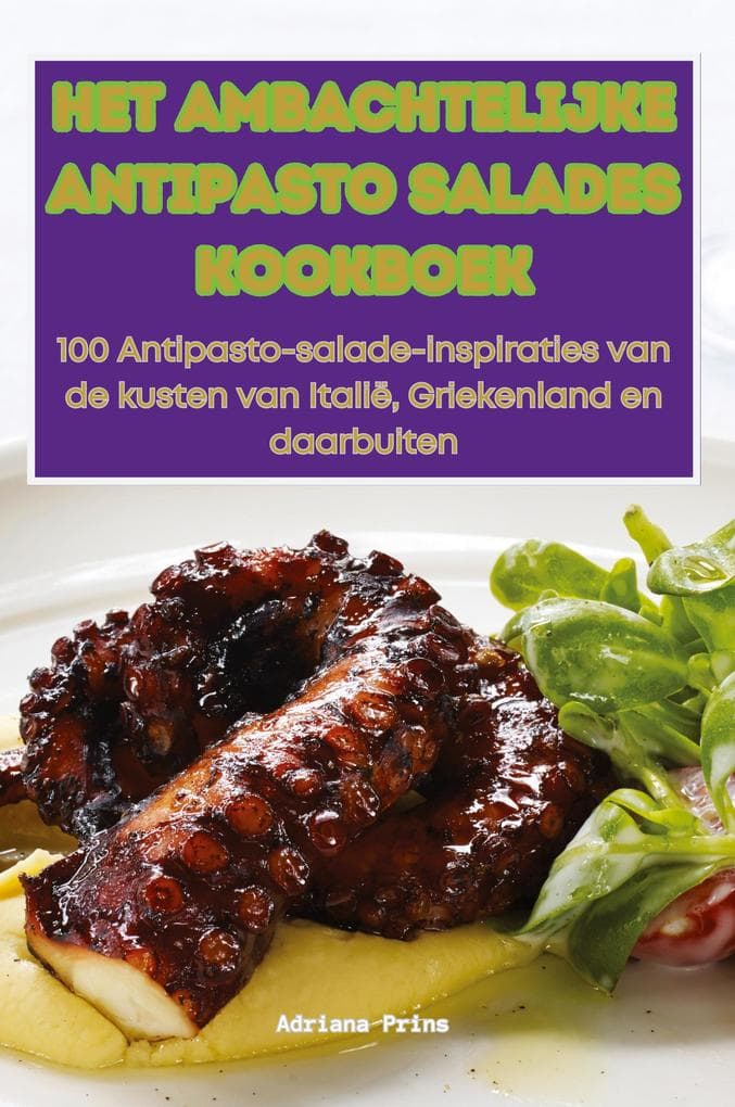 HET AMBACHTELIJKE ANTIPASTO SALADES KOOKBOEK
