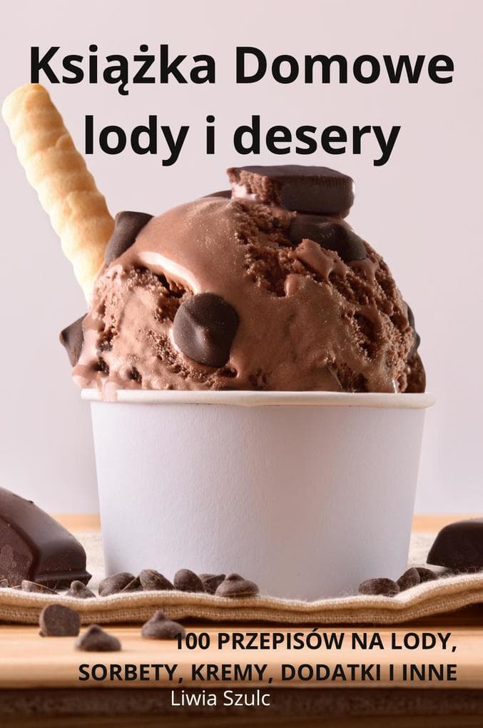 Ksika Domowe lody i desery