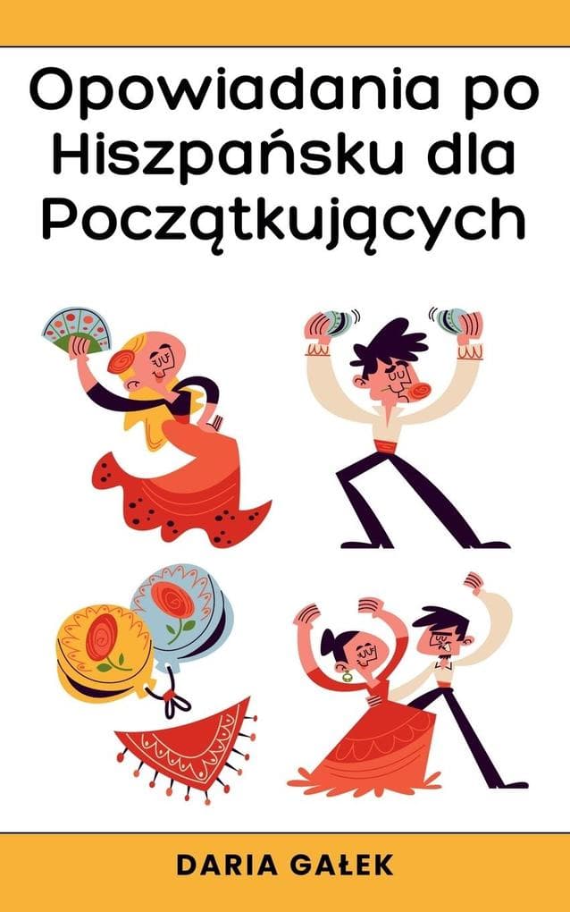Opowiadania po Hiszpasku dla Pocztkujcych