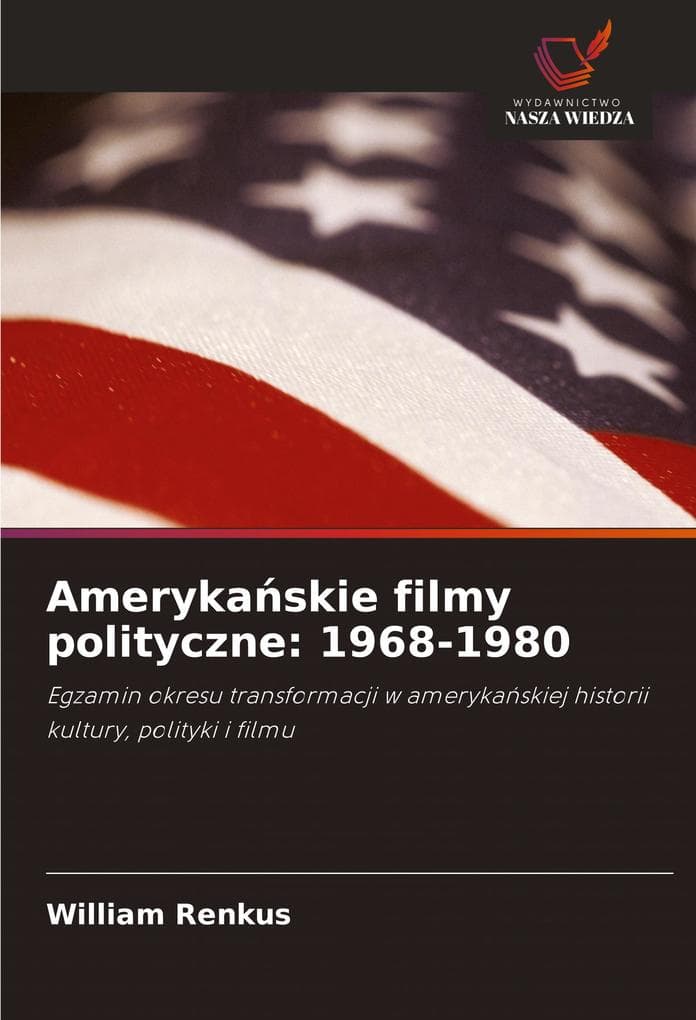 Amerykaskie filmy polityczne: 1968-1980