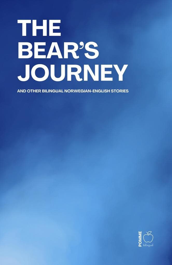 The Bear's Journey And Other Bilingual Norwegian-English Stories