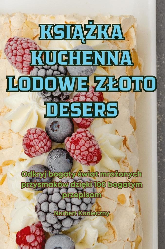 KSIKA KUCHENNA LODOWE ZOTO DESERS