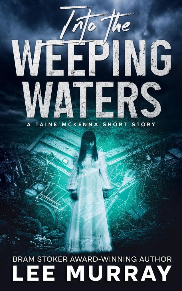 Into the Weeping Waters (Taine McKenna Adventures, #1)