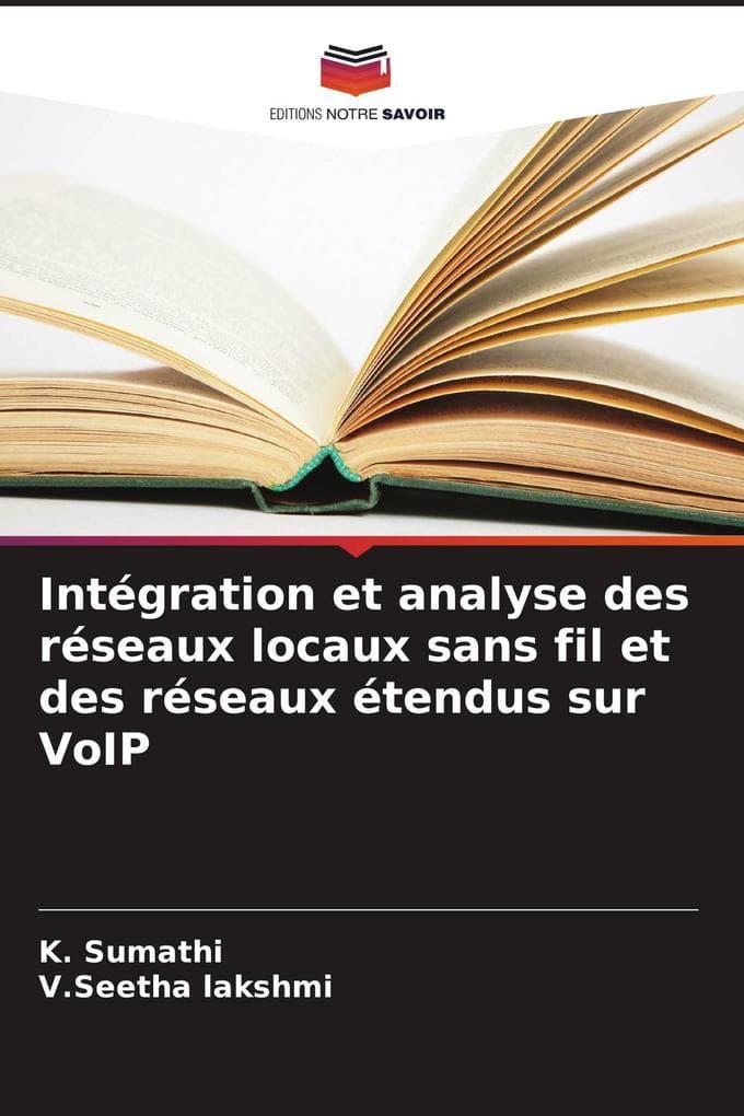 Intégration et analyse des réseaux locaux sans fil et des réseaux étendus sur VoIP