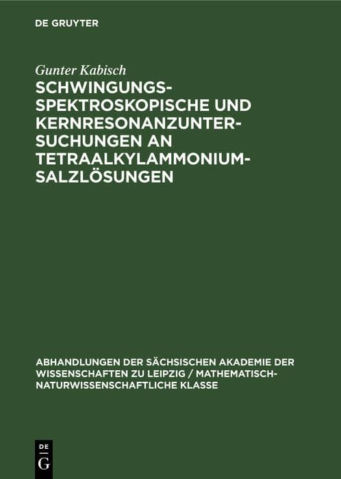 Schwingungsspektroskopische und Kernresonanzuntersuchungen an Tetraalkylammoniumsalzlösungen