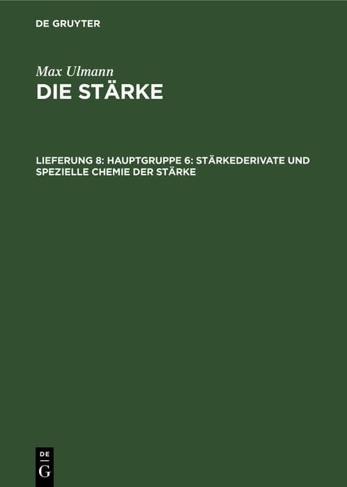Hauptgruppe 6: Stärkederivate und spezielle Chemie der Stärke