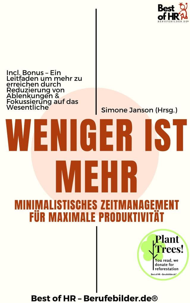 Weniger ist mehr - Minimalistisches Zeitmanagement für maximale Produktivität