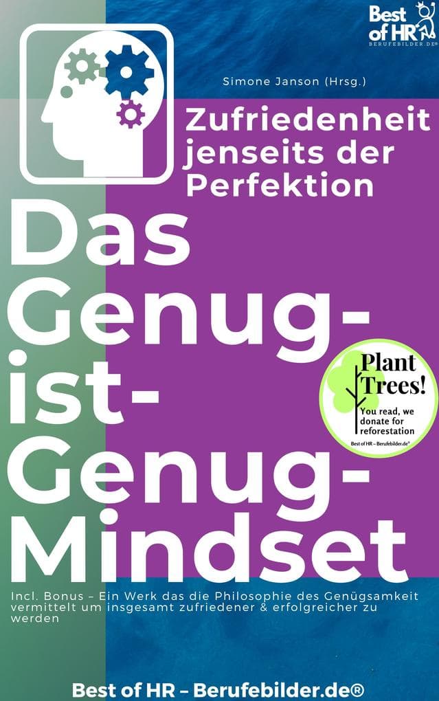 Das Genug-ist-Genug-Mindset - Zufriedenheit jenseits der Perfektion
