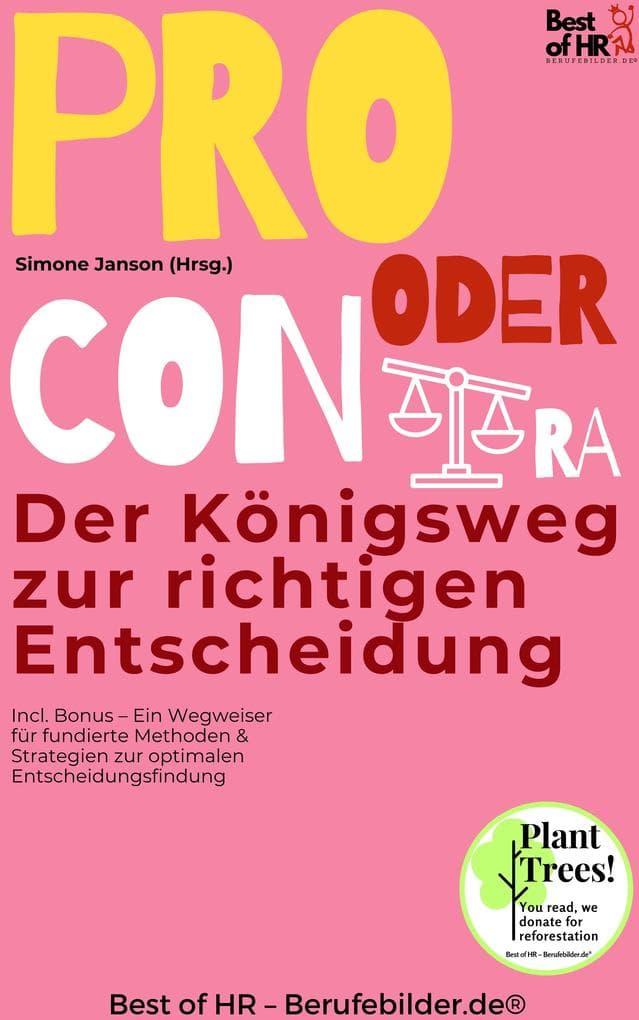 Pro oder Contra - Der Königsweg zur richtigen Entscheidung