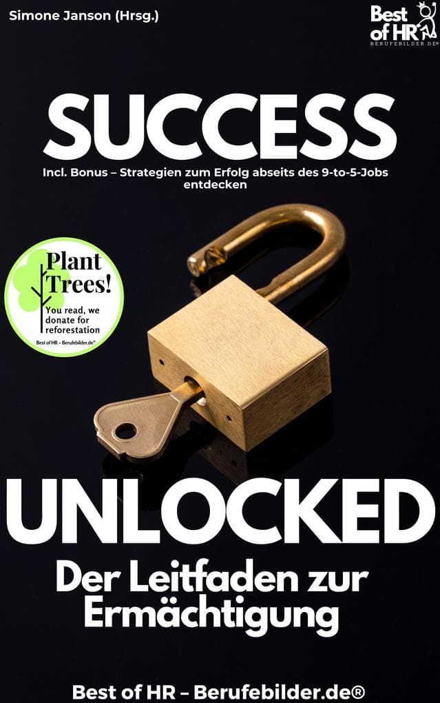 Success Unlocked - Der Leitfaden zur Ermächtigung