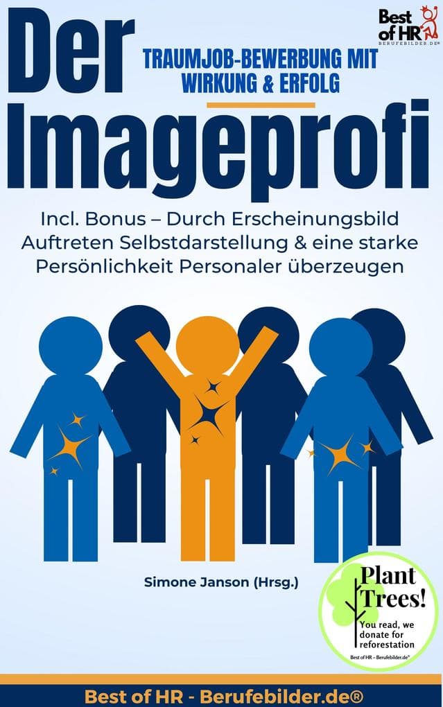 Der Imageprofi - Traumjob-Bewerbung mit Wirkung & Erfolg