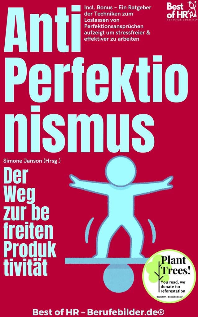Anti-Perfektionismus - Der Weg zur befreiten Produktivität
