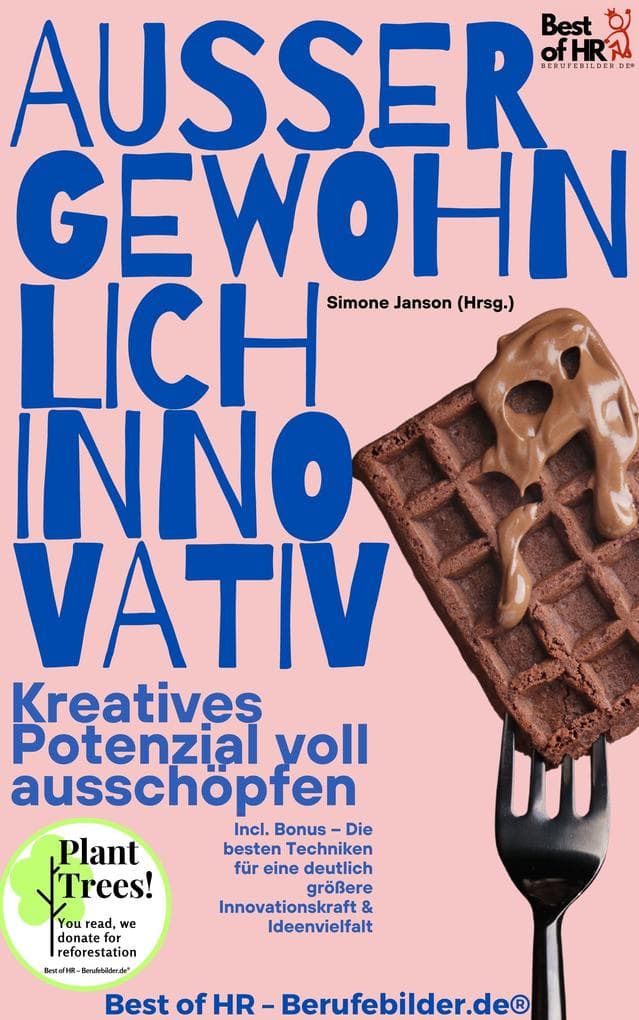 Außergewöhnlich innovativ - Kreatives Potenzial voll ausschöpfen