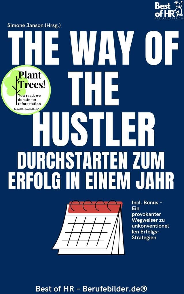 The Way of the Hustler - Durchstarten zum Erfolg in einem Jahr