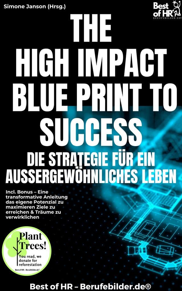 The High-Impact Blueprint to Success - Die Strategie für ein außergewöhnliches Leben