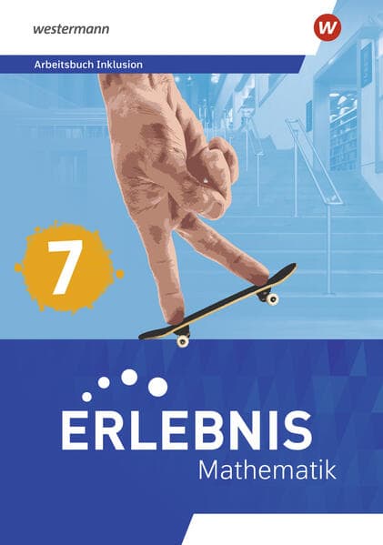 Erlebnis Mathematik 7. Arbeitsbuch Inklusion. Für Berlin, Brandenburg, Hessen, Sachsen-Anhaltalt
