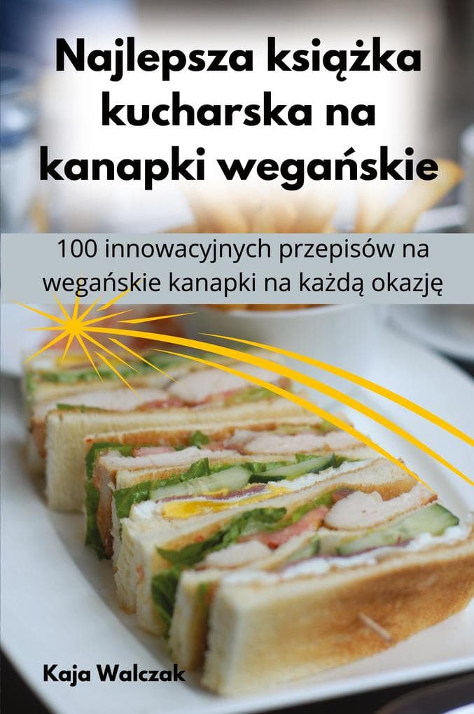Najlepsza ksika kucharska na kanapki wegaskie