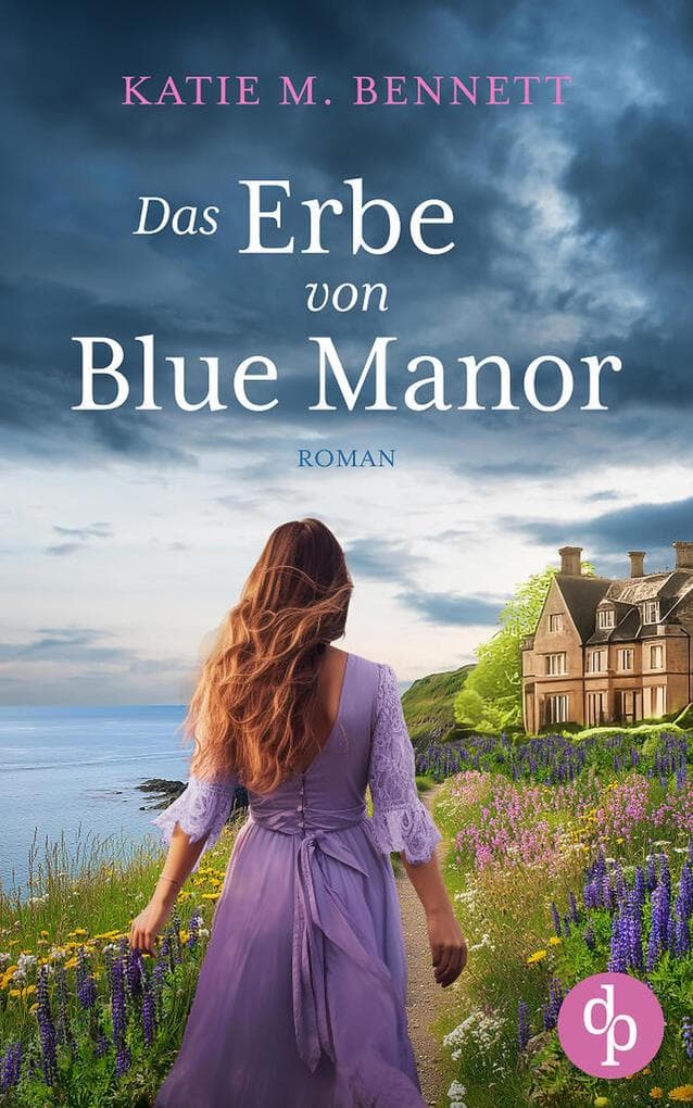 Das Erbe von Blue Manor | Ein mitreißendes Familiengeheimnis an der Küste Cornwalls