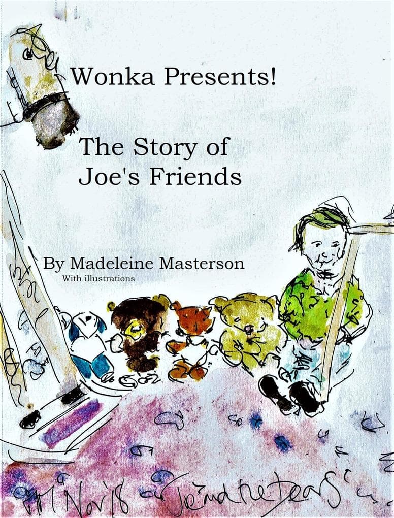Wonka Presents! The Story of Joe's Friends (The Wonka Stories, #30)
