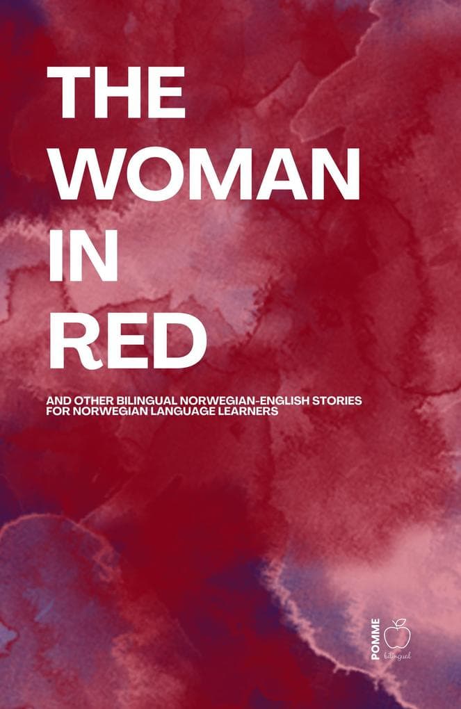The Woman in Red And Other Bilingual Norwegian-English Stories for Norwegian Language Learners