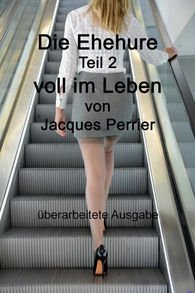 Die Ehehure - Voll im Leben