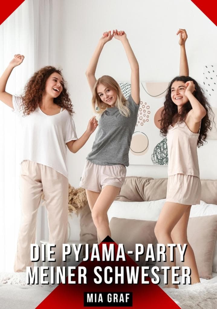 Die Pyjama-Party meiner Schwester