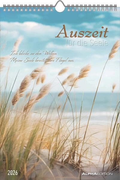 Auszeit für die Seele 2026 - Bildkalender 23,7x34 cm - Kalender mit Platz für Notizen - mit vielen Zusatzinformationen - Wandkalender - Alpha Edition