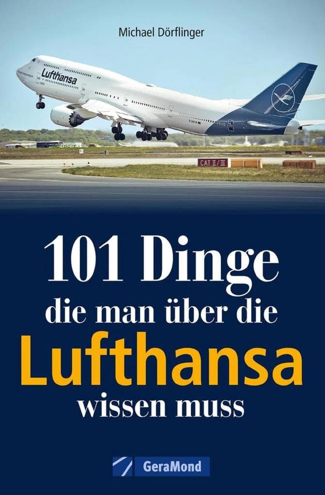 101 Dinge, die man über die Lufthansa wissen muss