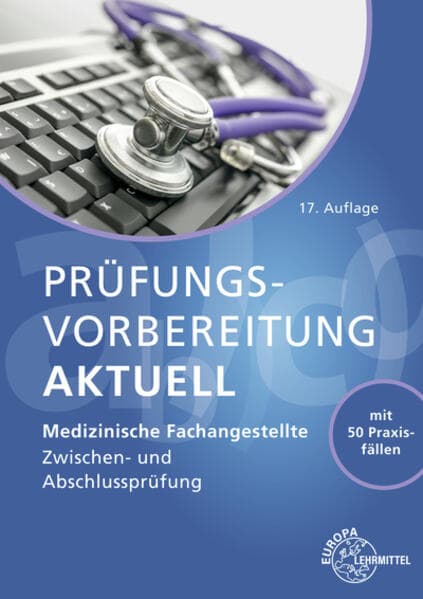Prüfungsvorbereitung aktuell - Medizinische Fachangestellte