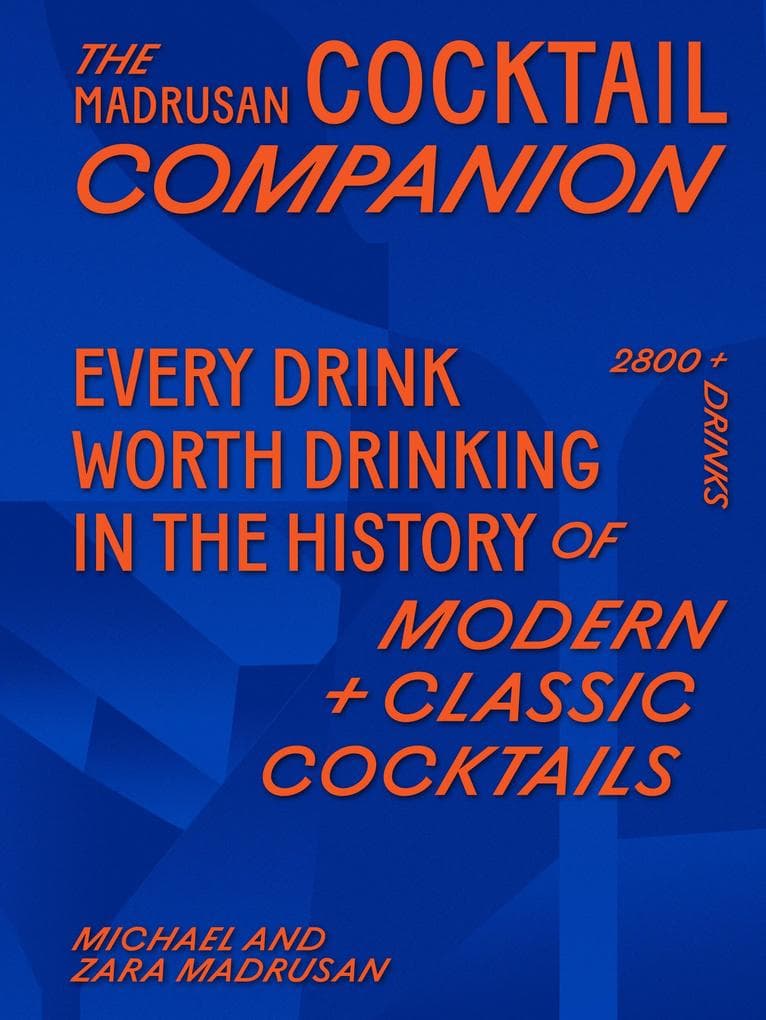 Madrusan's Cocktail Compendium | Every drink worth drinking in the history of modern classic cocktails