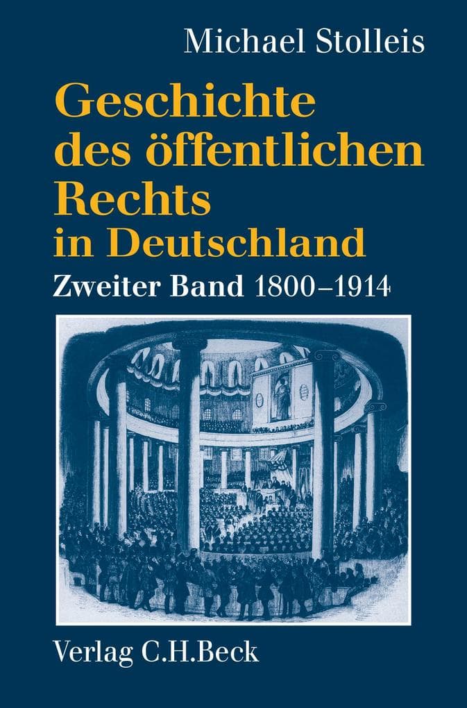 Geschichte des öffentlichen Rechts in Deutschland Bd. 2: Staatsrechtslehre und Verwaltungswissenschaft 1800-1914