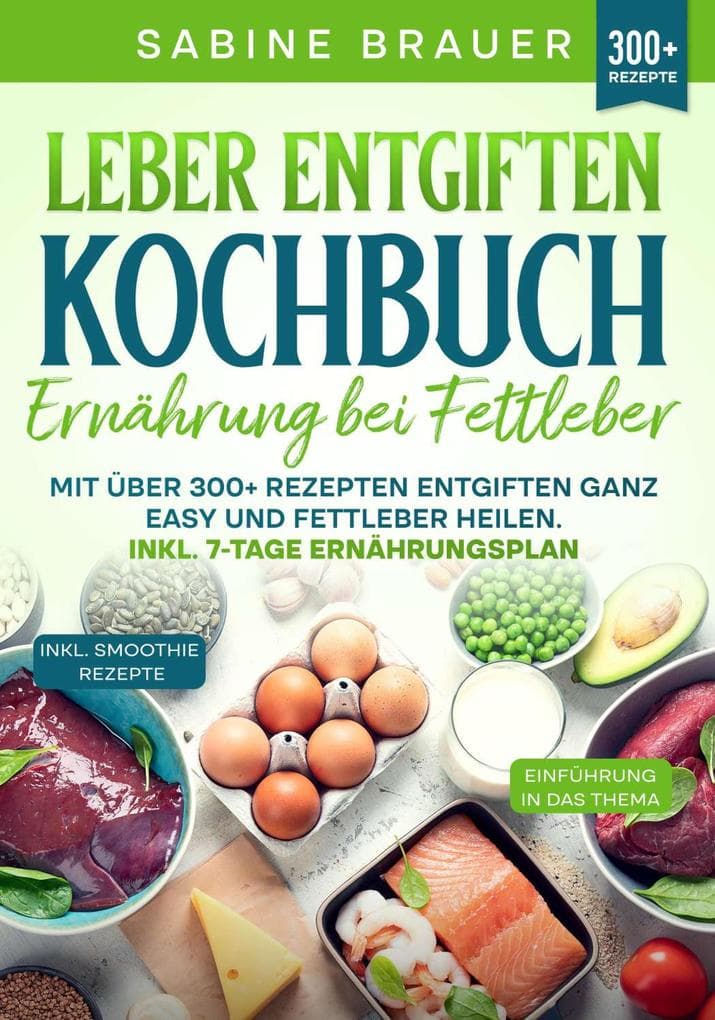 Leber entgiften Kochbuch - Ernährung bei Fettleber