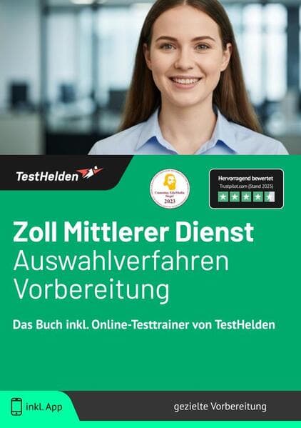 Zoll Mittlerer Dienst Auswahlverfahren Vorbereitung: Das Buch inkl. Online-Testtrainer von TestHelden