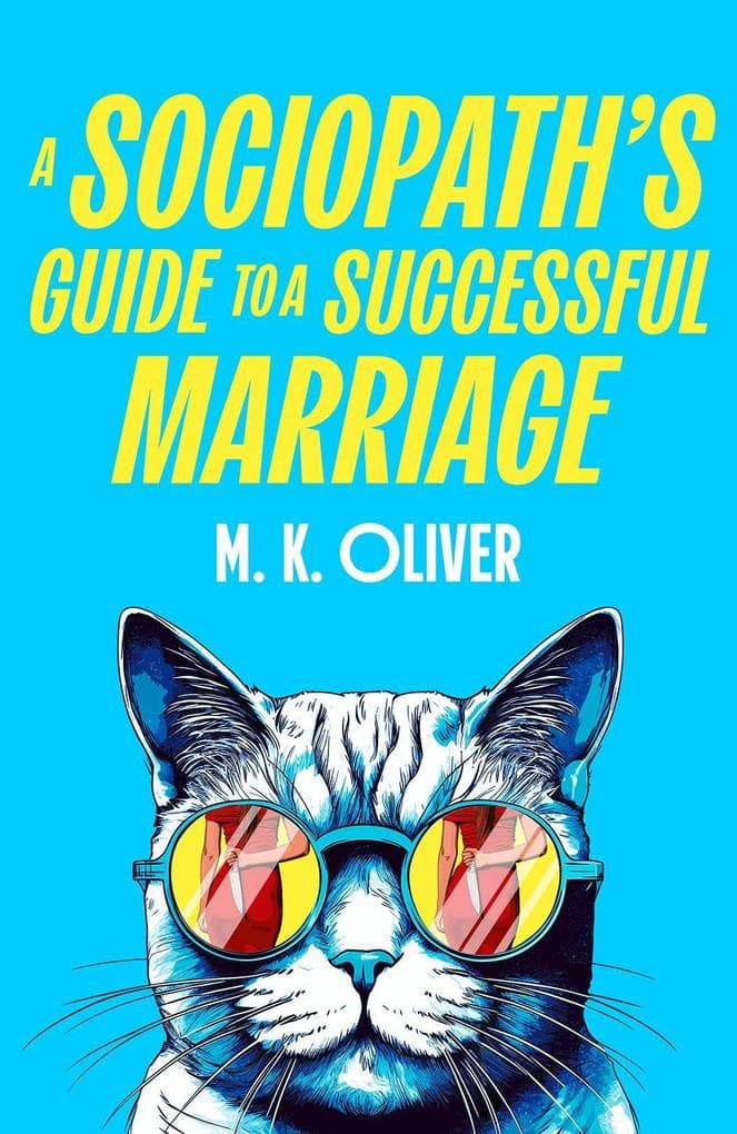 A Sociopath's Guide to a Successful Marriage