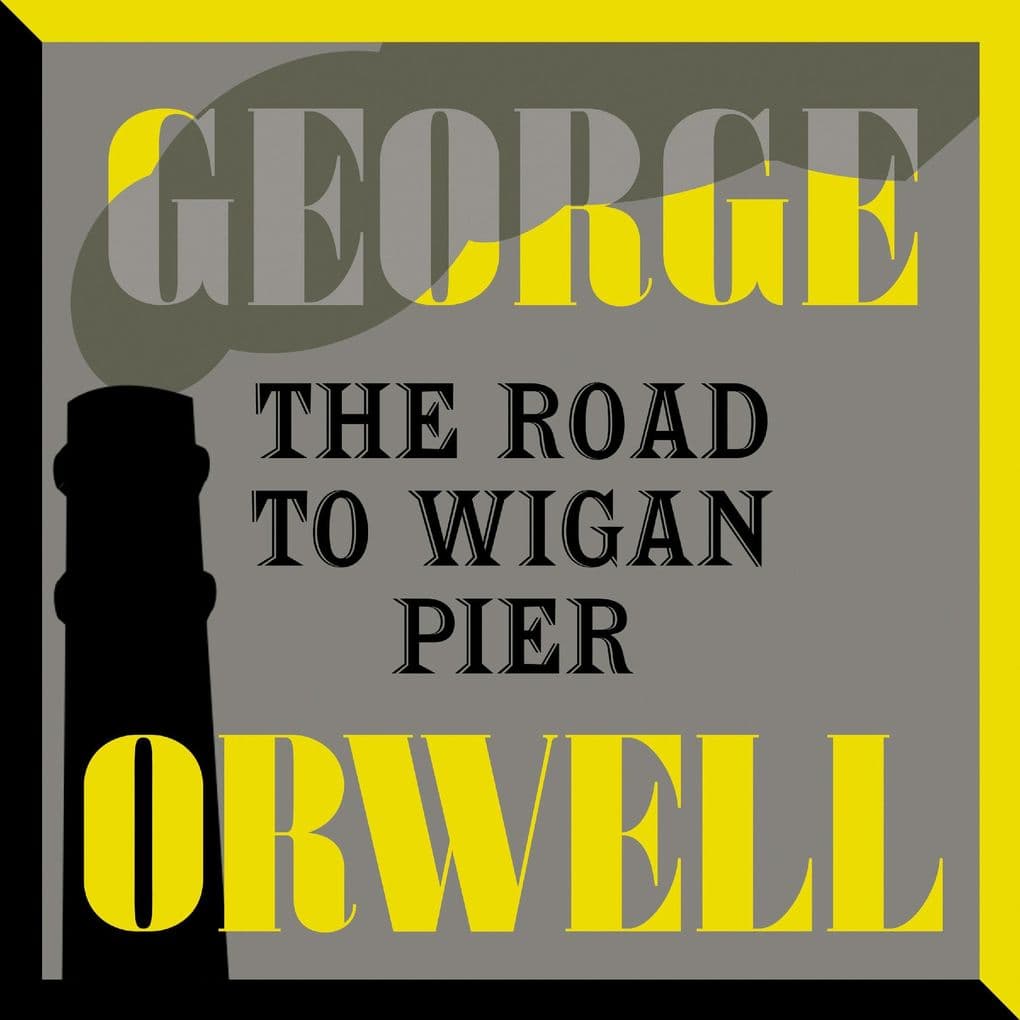 The Road to Wigan Pier